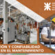Gestión y confiabilidad en el mantenimiento