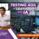Testing Ágil y liderazgo con IA